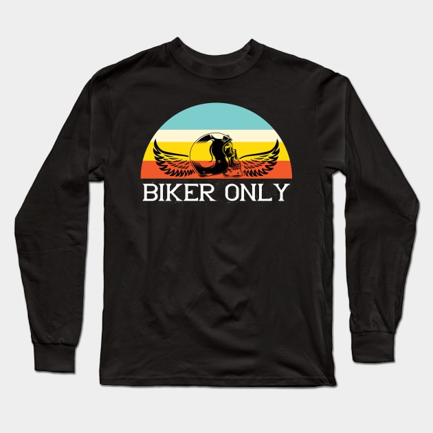 Biker Only Long Sleeve T-Shirt by khalmer